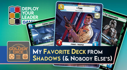 My Favorite Deck From Shadows of the Galaxy (...and Nobody Else’s)