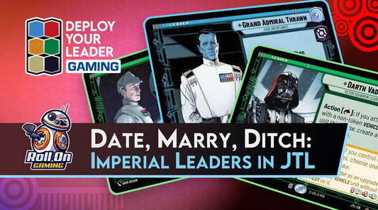 Date, Marry, Ditch: Imperial Leaders in JTL