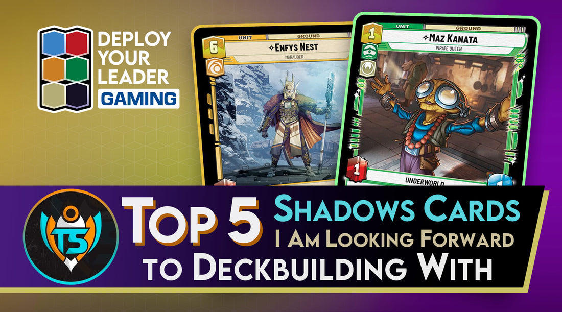 Top 5 Shadows of the Galaxy Cards I am Looking Forward to Deckbuilding With.